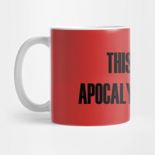 This is My Apocalypse Outfit 2 Mug